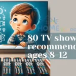 Discover 80 tv shows for 8-10 year olds, combining entertainment, learning and unforgettable family moments.