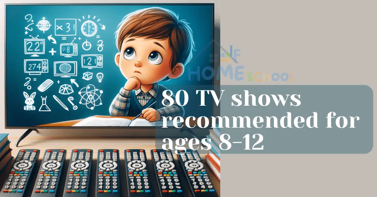 Discover 80 tv shows for 8-10 year olds, combining entertainment, learning and unforgettable family moments.